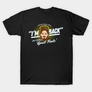 Im Back April Fools Jesus Lover T-Shirt